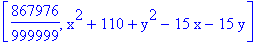 [867976/999999, x^2+110+y^2-15*x-15*y]
